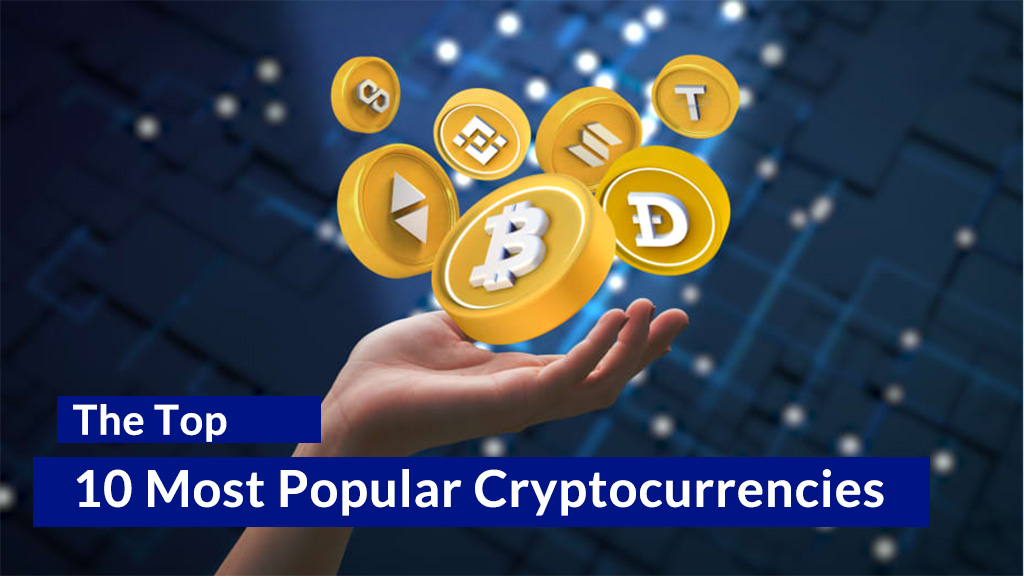 The Top 10 Most Popular Cryptocurrencies - Topwebsiteguides